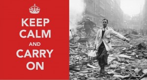 Keep Calm and Carry On 2